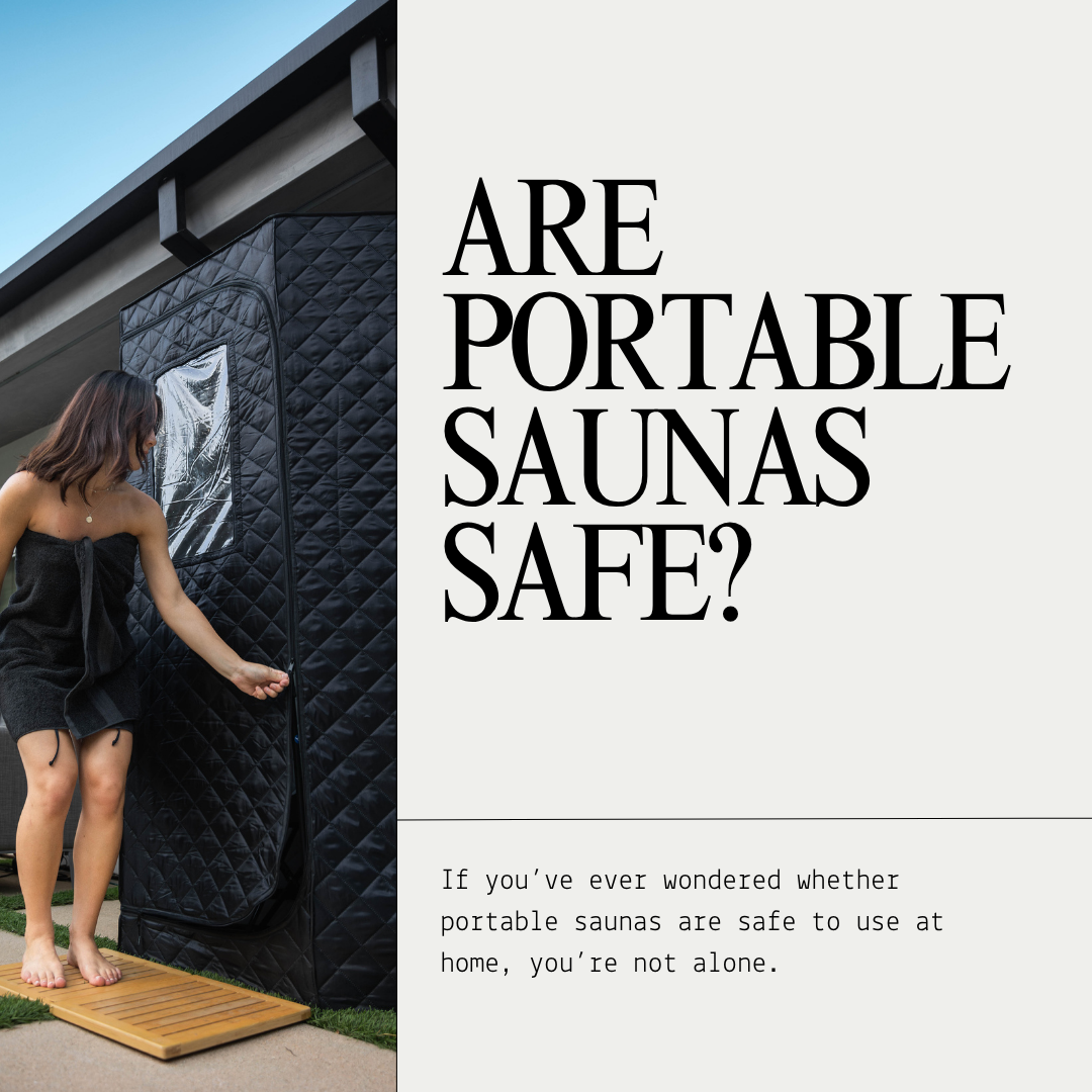 Are Portable Saunas Safe to Use? Here's Why Not All Saunas Are Created Equal