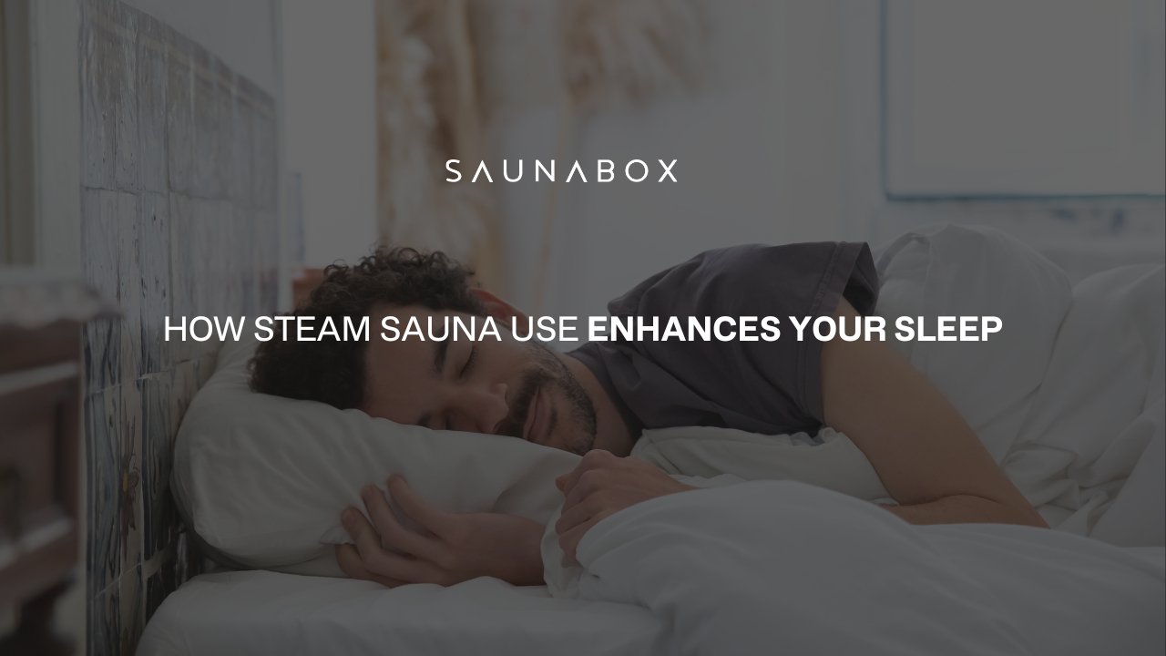 Soothe, Relax, Sleep: How Frequent Steam Sauna Use Enhances Your Sleep - SAUNABOX